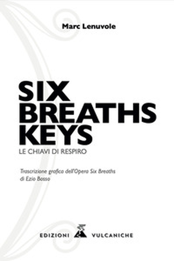 Six breaths keys. Le chiavi di respiro - Librerie.coop Six breaths keys. Le chiavi di respiro - Librerie.coop