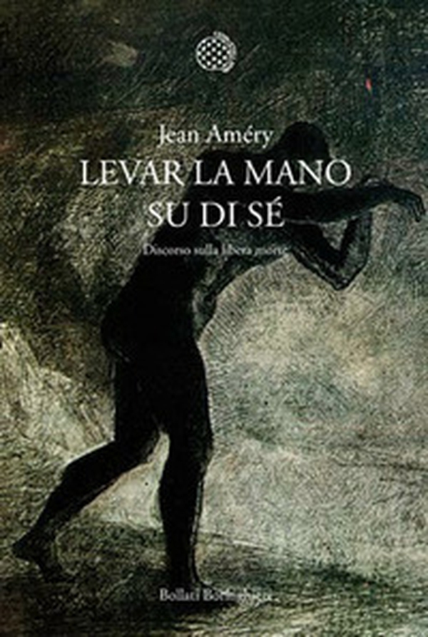 Levar la mano su di sé. Discorso sulla libera morte - Librerie.coop Levar la mano su di sé. Discorso sulla libera morte - Librerie.coop