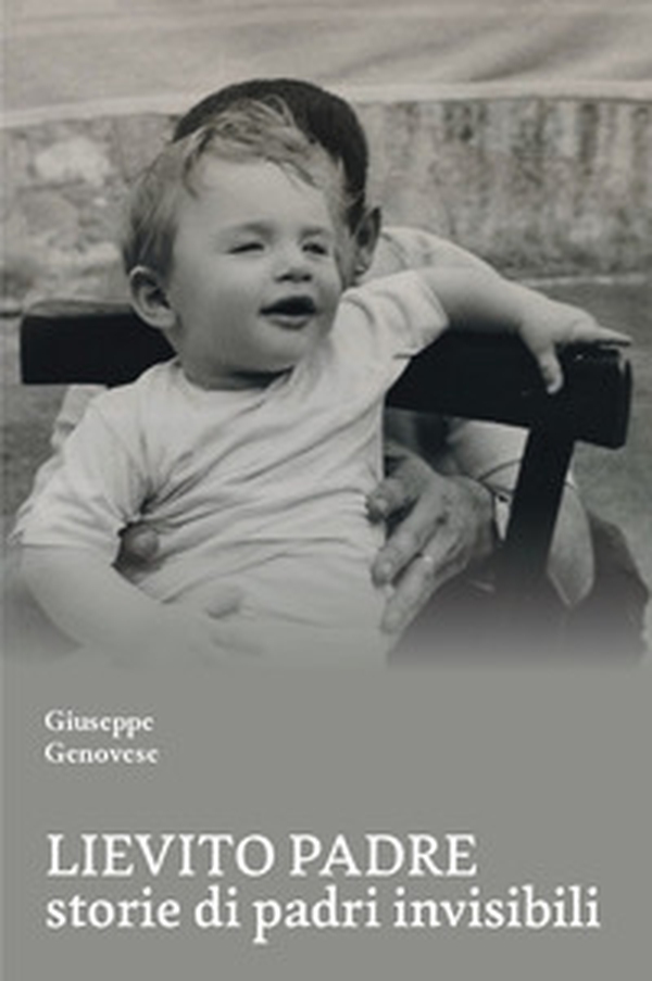 Lievito padre. Storie di padri «invisibili» - Librerie.coop Lievito padre. Storie di padri «invisibili» - Librerie.coop