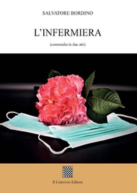 L'infermiera (commedia in due atti) - Librerie.coop L'infermiera (commedia in due atti) - Librerie.coop