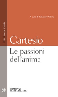 Le passioni dell'anima. Testo francese a fronte - Librerie.coop