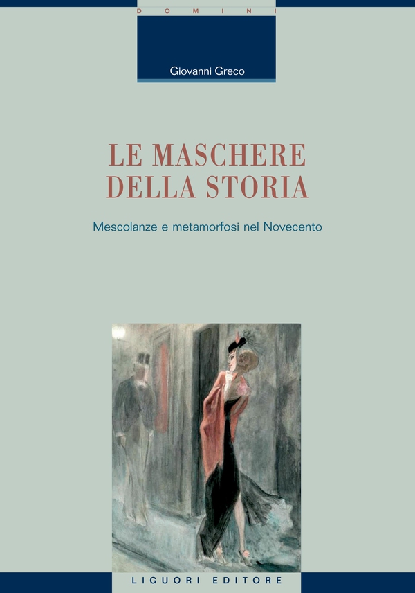 Le maschere della storia - Librerie.coop Le maschere della storia - Librerie.coop