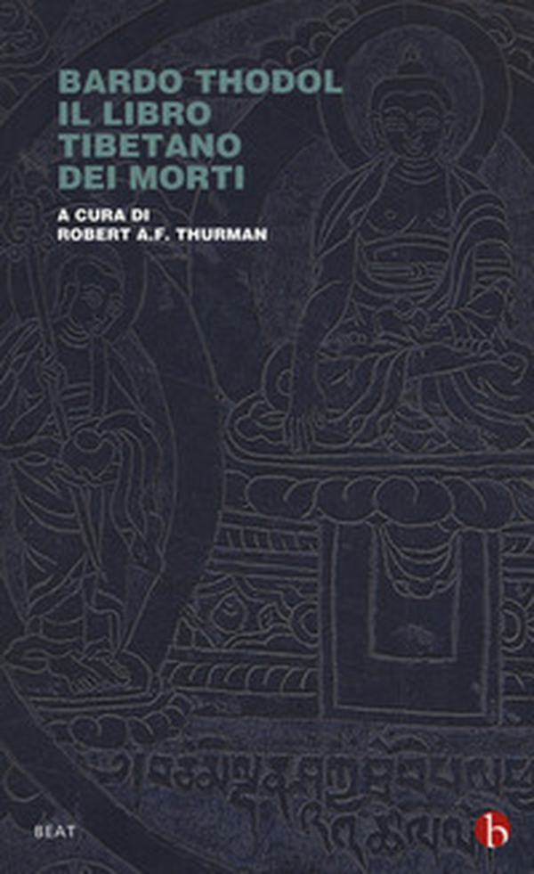 Bardo Thodol. Il libro tibetano dei morti - Librerie.coop Bardo Thodol. Il libro tibetano dei morti - Librerie.coop