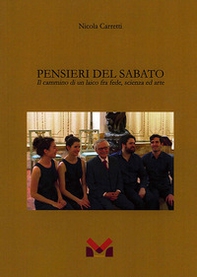 Pensieri del sabato. Il cammino di un laico fra fede, scienza ed arte - Librerie.coop