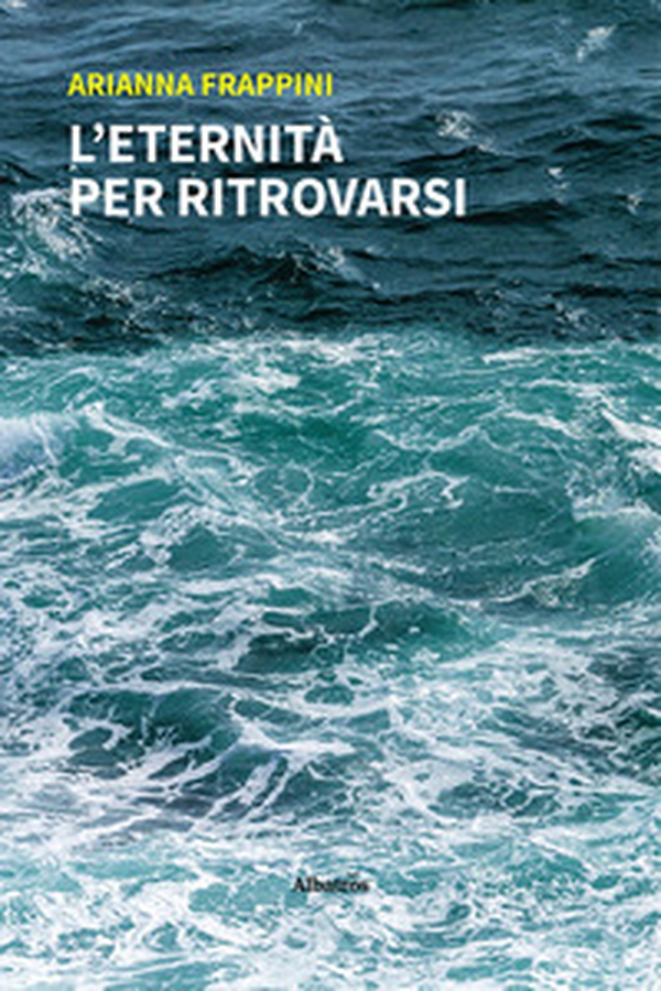 L'eternità per ritrovarsi - Librerie.coop L'eternità per ritrovarsi - Librerie.coop