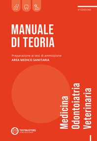 Manuale di teoria. Test di ammissione area medico-sanitaria - Librerie.coop