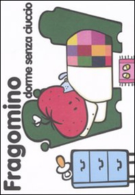 Fragomino dorme senza ciuccio - Librerie.coop
