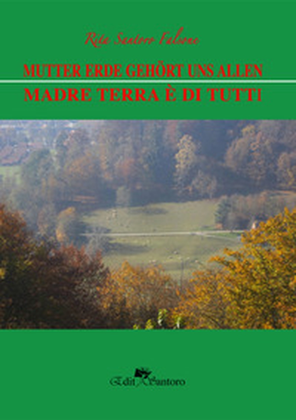 Mutter erde gehört uns allen. Madre terra è di tutti - Librerie.coop Mutter erde gehört uns allen. Madre terra è di tutti - Librerie.coop