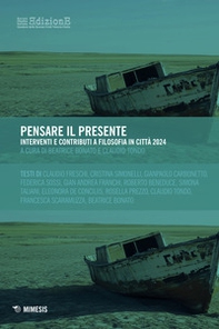 Pensare il presente. Interventi e contributi a Filosofia in città 2024 - Librerie.coop