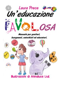 Un'educazione favolosa - Librerie.coop