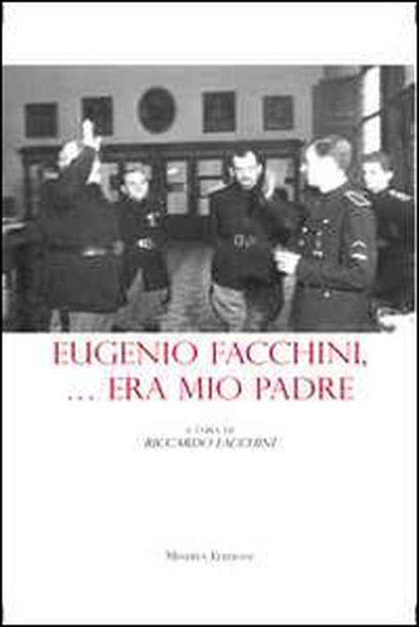 Eugenio Facchini... era mio padre - Librerie.coop