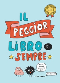 Il peggior libro di sempre - Librerie.coop Il peggior libro di sempre - Librerie.coop