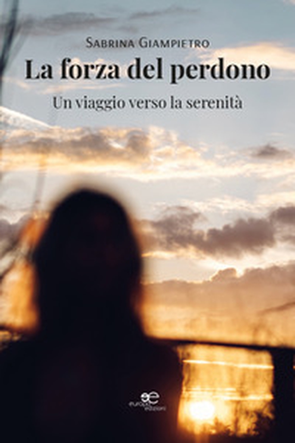 La forza del perdono - Librerie.coop La forza del perdono - Librerie.coop