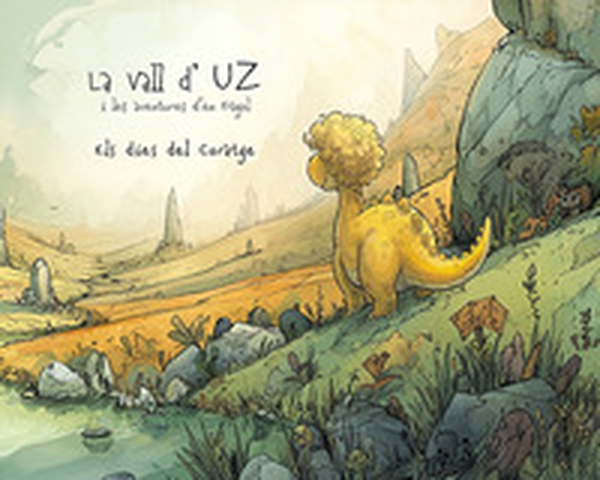 La Vall d'UZ, i les aventures d'en Fragol. Els dies del Coratge - Librerie.coop