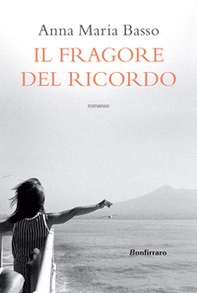 Il fragore del ricordo - Librerie.coop