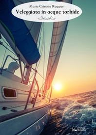 Veleggiata in acque torbide - Librerie.coop