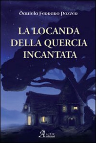 La locanda della quercia incantata - Librerie.coop