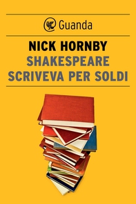 Shakespeare scriveva per soldi - Librerie.coop Shakespeare scriveva per soldi - Librerie.coop