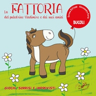 La fattoria del puledrino Vladimiro e dei suoi amici - Librerie.coop La fattoria del puledrino Vladimiro e dei suoi amici - Librerie.coop