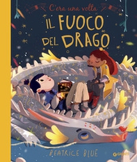 C'era una volta il fuoco del drago - Librerie.coop