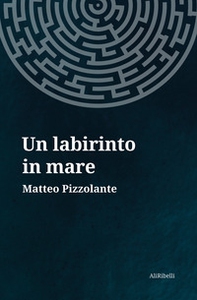Un labirinto in mare - Librerie.coop