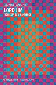 Lord Jim. Inchiesta su un antieroe - Librerie.coop
