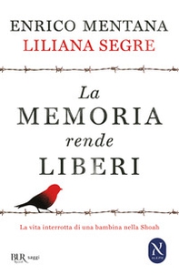 La memoria rende liberi. La vita interrotta di una bambina nella Shoah - Librerie.coop