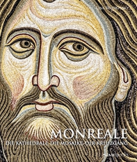 Monreale. Die Kathedrale, die Mosaike, der Kreuzgang - Librerie.coop