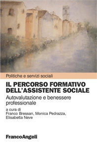 Il percorso formativo dell'assistente sociale. Autovalutazione e benessere professionale - Librerie.coop Il percorso formativo dell'assistente sociale. Autovalutazione e benessere professionale - Librerie.coop
