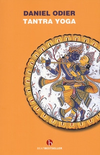 Tantra yoga. Il Vijñabhairava tantra. Il «tantra della conoscenza suprema» - Librerie.coop