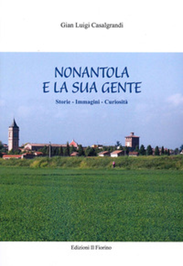 Nonantola e la sua gente. Storie, immagini, curiosità - Librerie.coop Nonantola e la sua gente. Storie, immagini, curiosità - Librerie.coop