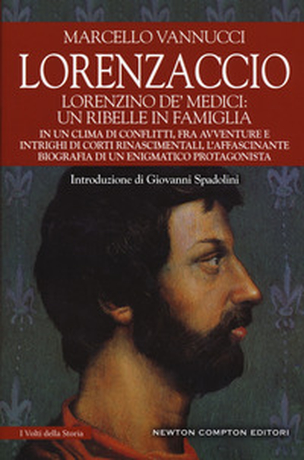 Lorenzaccio. Lorenzino de' Medici: un ribelle in famiglia - Librerie.coop Lorenzaccio. Lorenzino de' Medici: un ribelle in famiglia - Librerie.coop