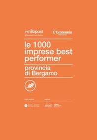 Le 1000 imprese best performer. Provincia di Bergamo - Librerie.coop Le 1000 imprese best performer. Provincia di Bergamo - Librerie.coop