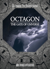 Octagon. The gate of universe - Librerie.coop Octagon. The gate of universe - Librerie.coop