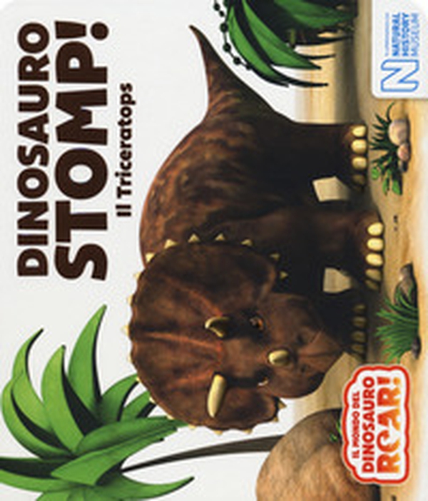 Dinosauro Stomp! Il Triceratops. Il mondo del Dinosauro Roar! - Librerie.coop Dinosauro Stomp! Il Triceratops. Il mondo del Dinosauro Roar! - Librerie.coop
