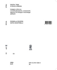 Digital Twin a scala urbana. Indagine critica su concettualizzazione, componenti, approcci di sviluppo e tecnologie abilitanti - Librerie.coop