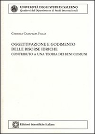 Oggettivazione e godimento delle risorse idriche - Librerie.coop Oggettivazione e godimento delle risorse idriche - Librerie.coop