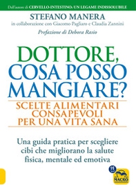Dottore, cosa posso mangiare? Scelte alimentari consapevoli per una vita sana - Librerie.coop