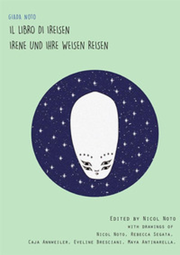 Il libro di Ireisen. Irene und ihre weisen reisen - Librerie.coop Il libro di Ireisen. Irene und ihre weisen reisen - Librerie.coop