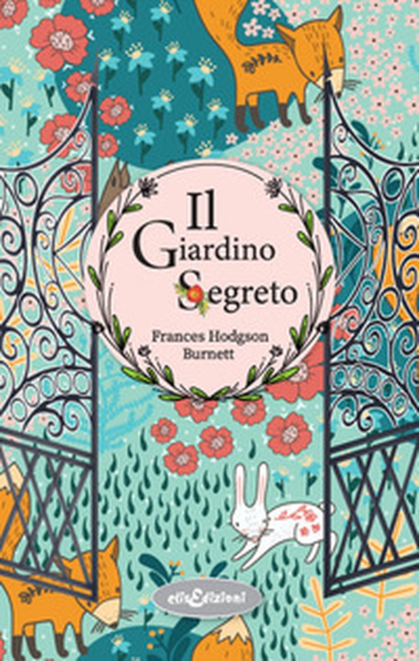 Il giardino segreto - Librerie.coop Il giardino segreto - Librerie.coop
