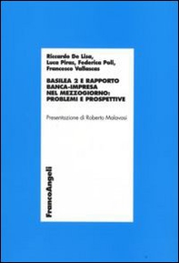 Basilea 2 e rapporto banca-impresa nel Mezzogiorno: problemi e prospettive - Librerie.coop