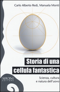 Storia di una cellula fantastica. Scienza, cultura e natura dell'uovo - Librerie.coop Storia di una cellula fantastica. Scienza, cultura e natura dell'uovo - Librerie.coop
