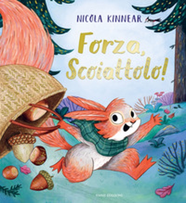 Forza, scoiattolo! - Librerie.coop Forza, scoiattolo! - Librerie.coop