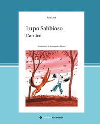 Lupo Sabbioso. L'amico - Librerie.coop