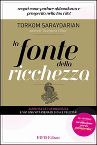 La fonte della ricchezza. Scopri come portare abbondanza e prosperità nella tua vita! - Librerie.coop La fonte della ricchezza. Scopri come portare abbondanza e prosperità nella tua vita! - Librerie.coop