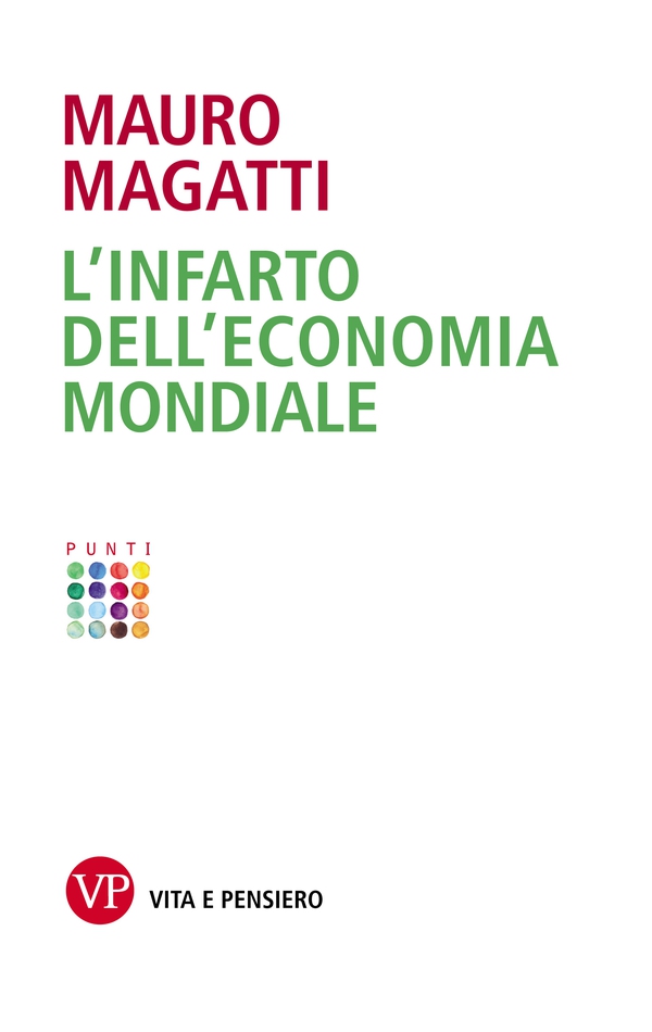 L'infarto dell'economia mondiale - Librerie.coop