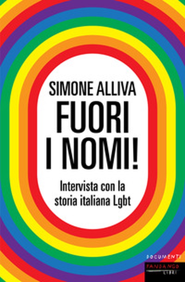 Fuori i nomi! Intervista con la storia italiana Lgbt - Librerie.coop Fuori i nomi! Intervista con la storia italiana Lgbt - Librerie.coop