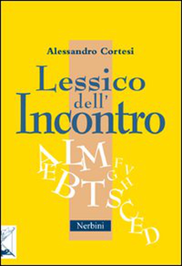 Lessico dell'incontro. Per incontrare Dio negli altri - Librerie.coop