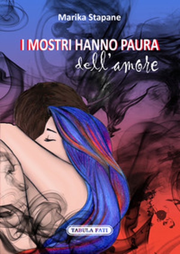 I mostri hanno paura dell'amore - Librerie.coop I mostri hanno paura dell'amore - Librerie.coop