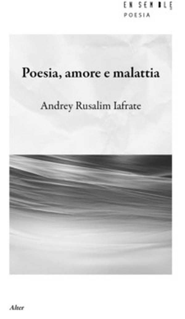 Poesia, amore e malattia - Librerie.coop